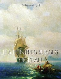 Les peintres Russes de l'eau