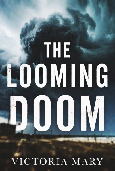 THE LOOMING DOOM
