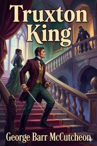 Truxton King: A Story of Graustark