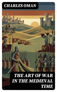 The Art of War in the Medieval Time