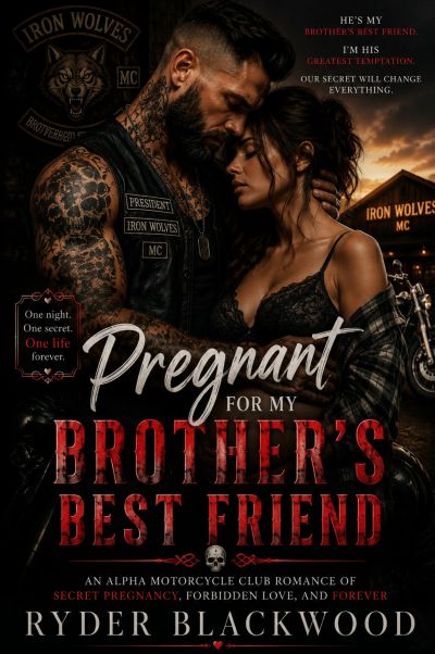 Pregnant for My Brother's Best Friend