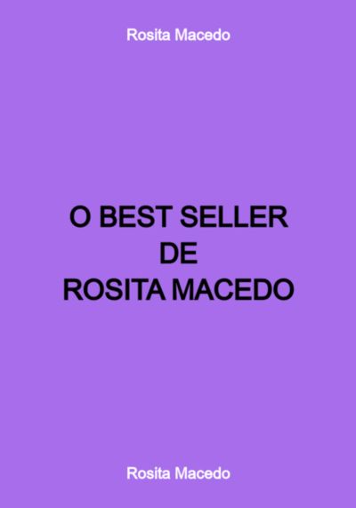 O Best Seller De Rosita Macedo