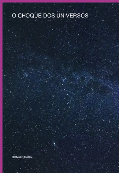 O Choque Dos Universos