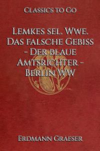 Lemkes sel. Wwe. Das falsche Gebiß - Der blaue Amtsrichter - Berlin WW
