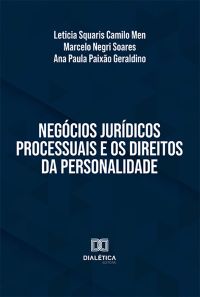 Negócios jurídicos processuais e os direitos da personalidade