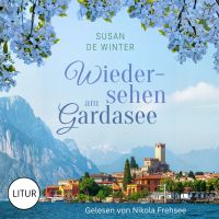 Wiedersehen am Gardasee - Lilly & Leo 3