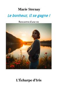 Le bonheur, il se gagne !