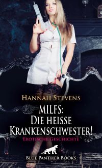 MILFS: Die heiße Krankenschwester! Erotische Geschichte
