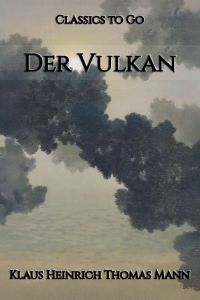 Klaus Mann: Der Vulkan