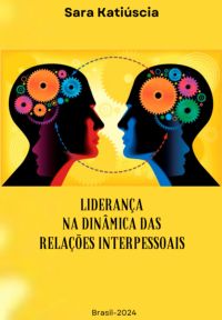 Liderança  Na Dinâmica Das  Relações Interpessoais