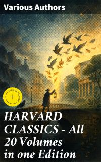 HARVARD CLASSICS - All 20 Volumes in one Edition