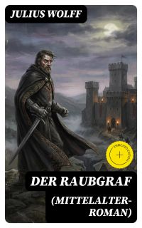 Der Raubgraf (Mittelalter-Roman)