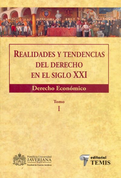 Realidades y tendencias en el siglo XXI (tomo I). Derecho económico