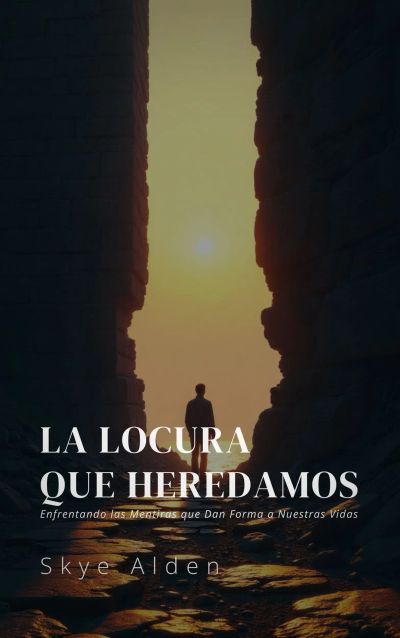 La Locura que Heredamos