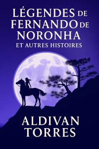 Légendes de Fernando de Noronha et Autres Histoires