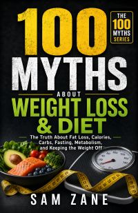 100 Myths About Weight Loss & Dieting
