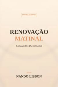 Renovação Matinal: Começando O Dia Com Deus