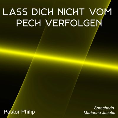 Lass dich nicht vom Pech verfolgen