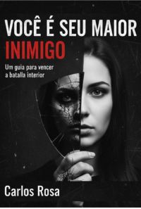 Você É Seu Maior Inimigo