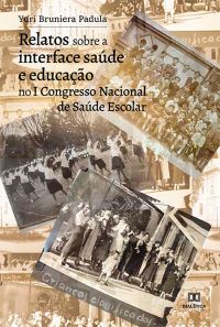 Relatos sobre a interface saúde e educação no I Congresso Nacional de Saúde Escolar