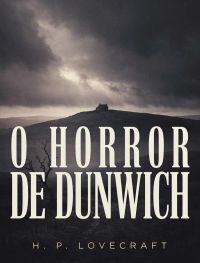 O Horror de Dunwich