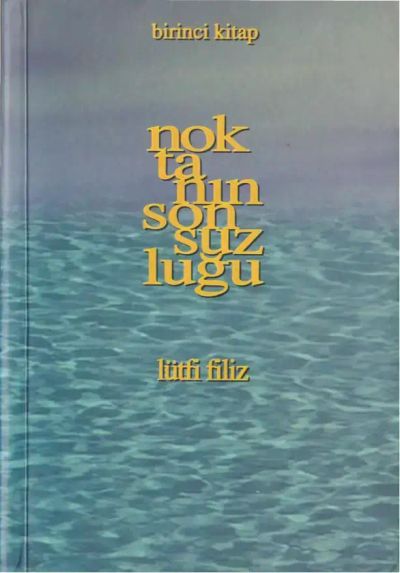 NOKTANIN SONSUZLUGU 1 - Lütfi Filiz 