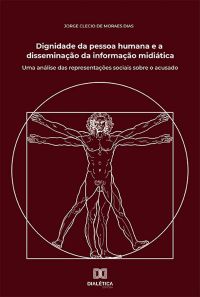 Dignidade da pessoa humana e a disseminação da informação midiática