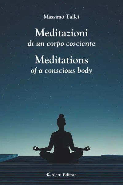 Meditazioni di un corpo cosciente  - Meditations of a conscious body