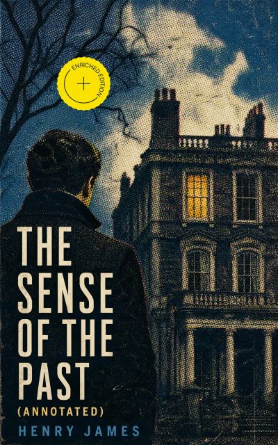 The Sense of the Past (Annotated)