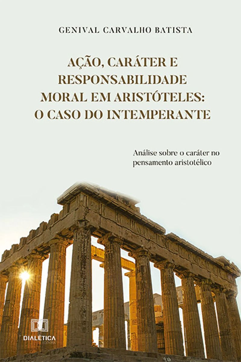Ação, Caráter e Responsabilidade Moral em Aristóteles