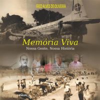 Memória Viva: Nossa Gente, Nossa História