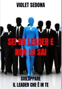 Sei Un Leader E Non Lo Sai