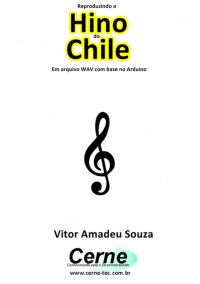 Reproduzindo O  Hino  Do Chile Em Arquivo Wav Com Base No Arduino