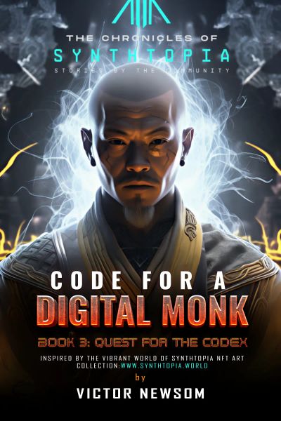CODE FOR A DIGITAL MONK Book 3: Quest for the CODEX