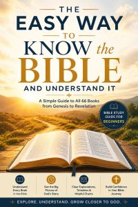 THE EASY WAY TO KNOW THE BIBLE AND UNDERSTAND IT
