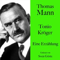 Thomas Mann: Tonio Kröger