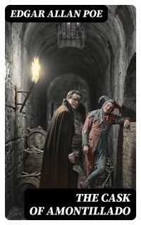 The Cask of Amontillado