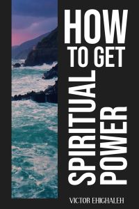 How to Get Spiritual Power