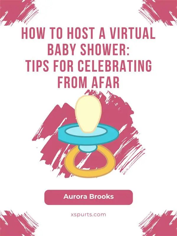 How to Host a Virtual Baby Shower- Tips for Celebrating from Afar