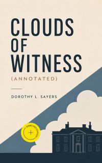 Clouds of Witness (Annotated)