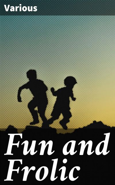 Fun and Frolic