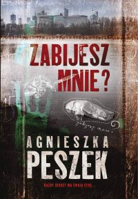 Zabijesz mnie?