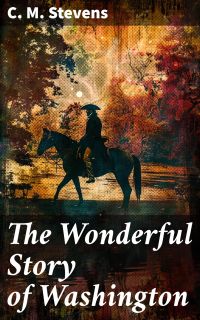 The Wonderful Story of Washington