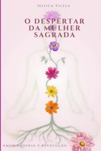 O Despertar Da Mulher Sagrada