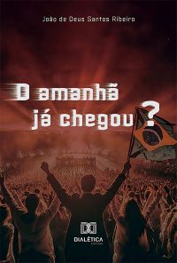 O amanhã já chegou?