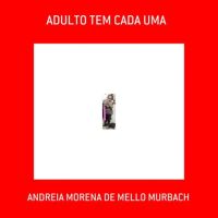 Adulto Tem Cada Uma