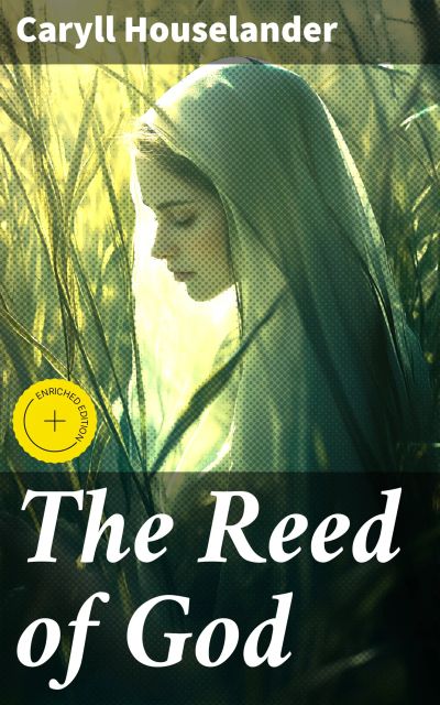 The Reed of God