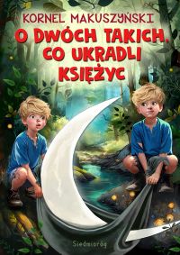 O dwóch takich, co ukradli księżyc
