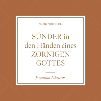 Sünder in den Händen eines zornigen Gottes