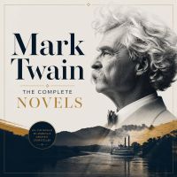 Mark twain: The Complete Novels